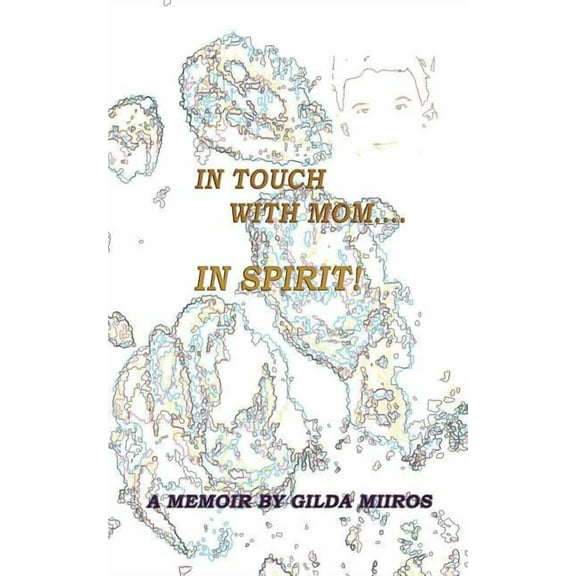 In Touch with Mom.... in Spirit! (Paperback)