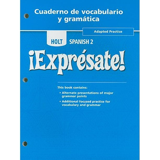 Holt Spanish Level 2 Holt Spanish 2 !Expresate!, Adapted Practice, Cuaderno de Vocabulario y