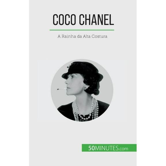 Coco Chanel: A Rainha da Alta Costura, (Paperback)