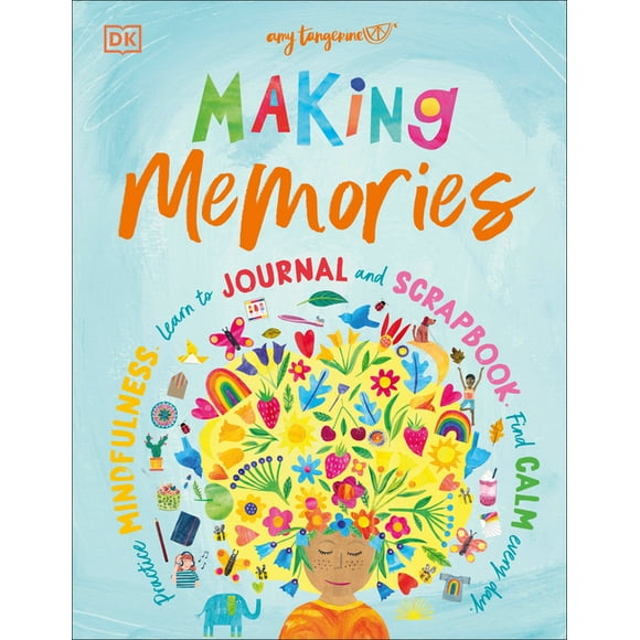 Making Memories : Practice Mindfulness, Learn to Journal and Scrapbook, Find Calm Every Day (Hardcover)