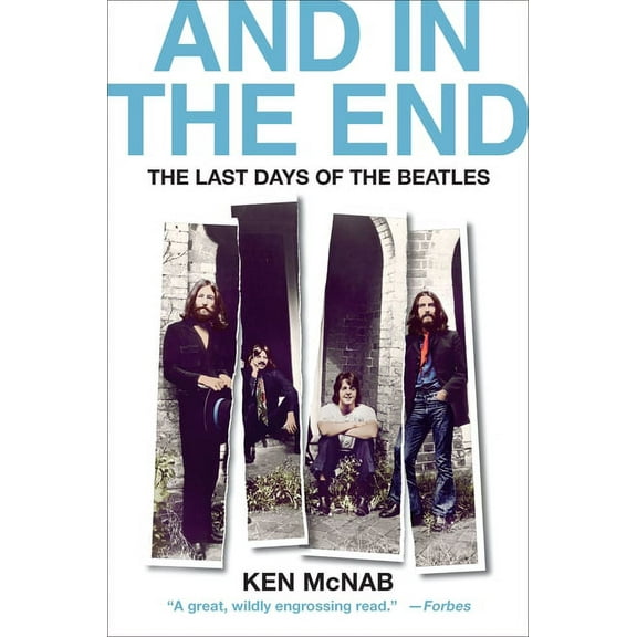 And in the End: The Last Days of the Beatles, (Paperback)