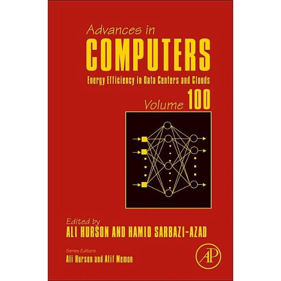 Advances in Computers Energy Efficiency in Data Centers and Clouds: Volume 100, Book 100, (Hardcover)