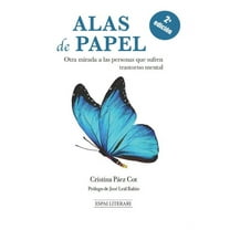 Alas de papel: Otra mirada a las personas que sufren trastorno mental (Paperback)