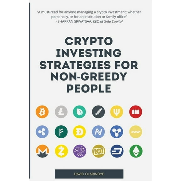Crypto Investing Strategies for Non-Greedy People, (Hardcover)