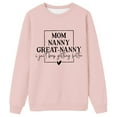 thumbnail image 4 of Tiweut Funny Sweatshirt Gift for Nanny Women's Mom Nanny Great Nanny Casual Long Sleeve Shirts Winter Pullover Tops,Light Pink,L, 4 of 4