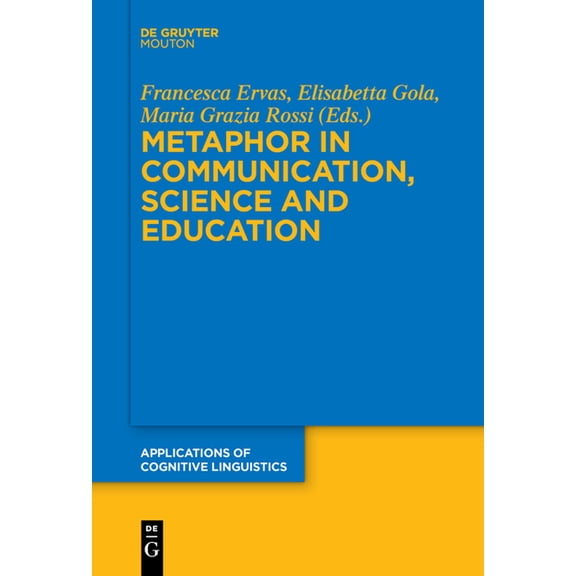 Applications of Cognitive Linguistics [A Metaphor in Communication, Science and Education, Book 36, (Paperback)
