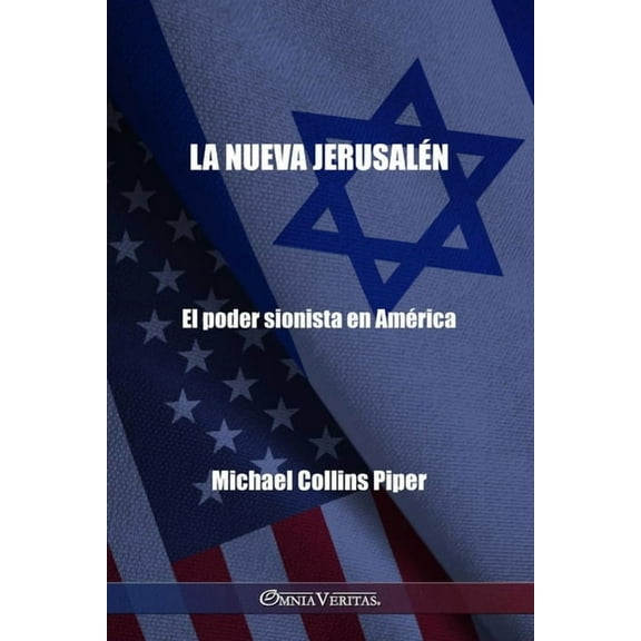 La nueva JerusalÃ©n - El poder sionista en AmÃ©rica, (Paperback)