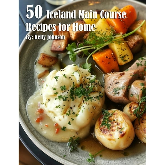 50 Iceland Main Course Recipes for Home, (Paperback)