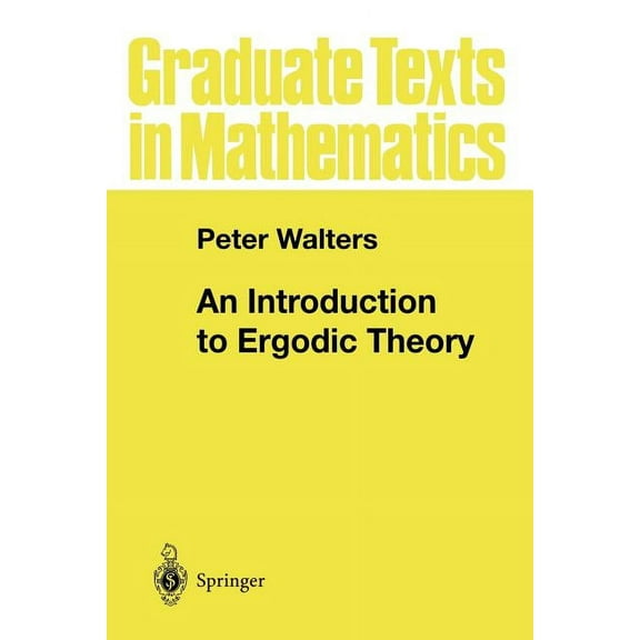 Graduate Texts in Mathematics An Introduction to Ergodic Theory, Book 79, (Paperback)