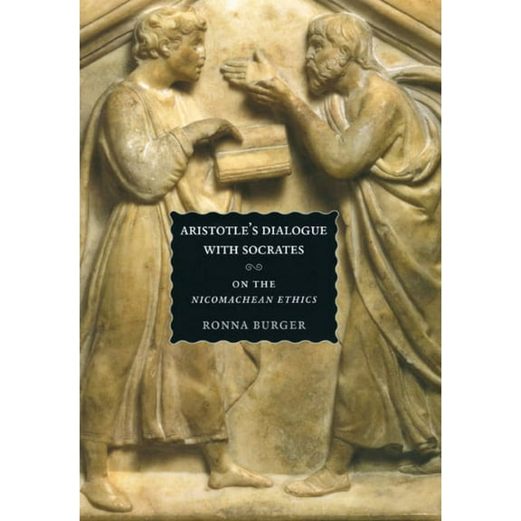 Aristotle's Dialogue with Socrates: On the "Nicomachean Ethics", (Hardcover)
