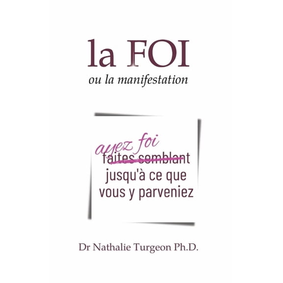 La Foi ou la manifestation, (Paperback)