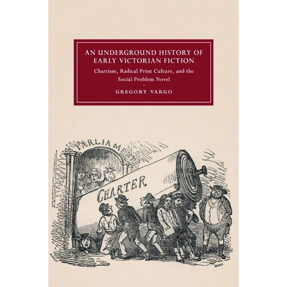 Cambridge Studies in Nineteenth-Century  An Underground History of Early Victorian Fiction, Book 110, (Paperback)
