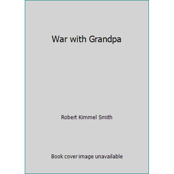 Pre-Owned War with Grandpa (Hardcover) 0385293127 9780385293129