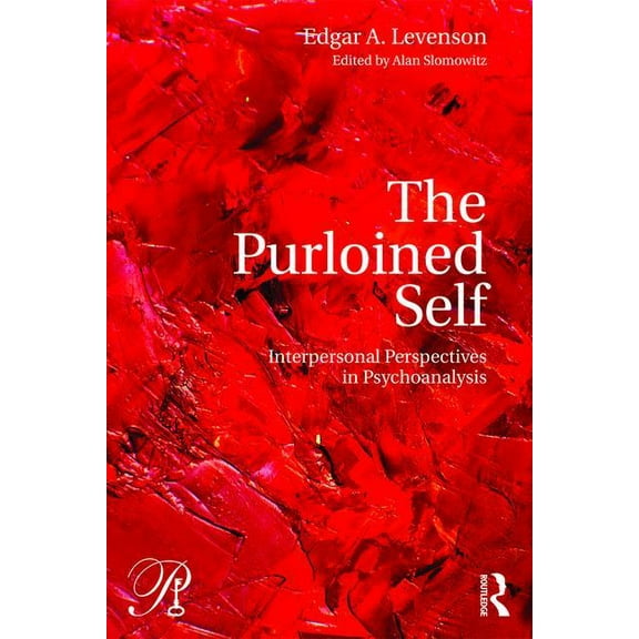 Psychoanalysis in a New Key Book The Purloined Self: Interpersonal Perspectives in Psychoanalysis, (Paperback)