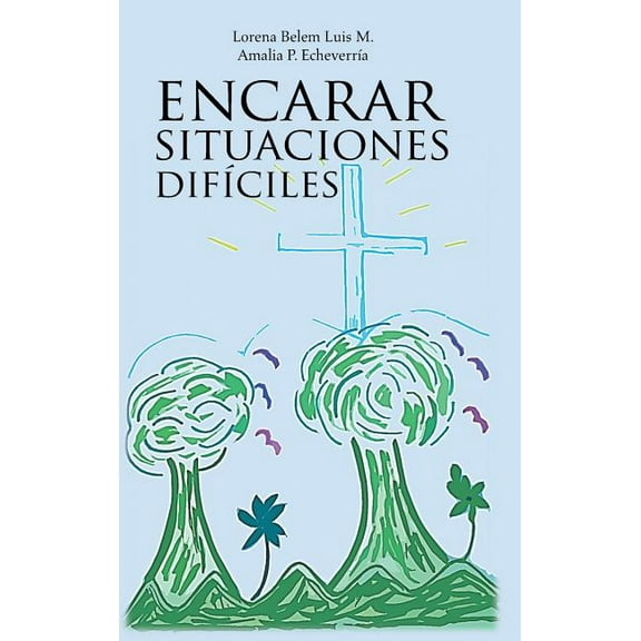 Encarar Situaciones Dificiles (Hardcover)