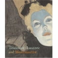 thumbnail image 1 of Pre-Owned Toulouse-Lautrec and Montmartre (Hardcover) 0691123373 9780691123370, 1 of 1