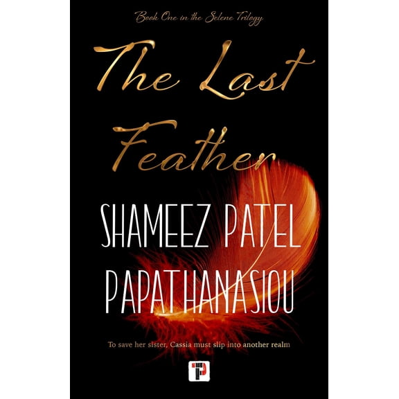 The Selene Trilogy: The Last Feather (Hardcover)