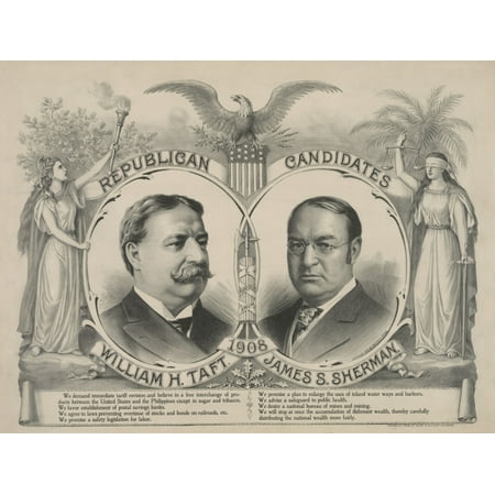 Campaign Poster For The Republican Candidates In The 1908 Presidential Election Below The Portraits Of William Howard Taft And John Sherman Are Statements From Their Moderate Platform