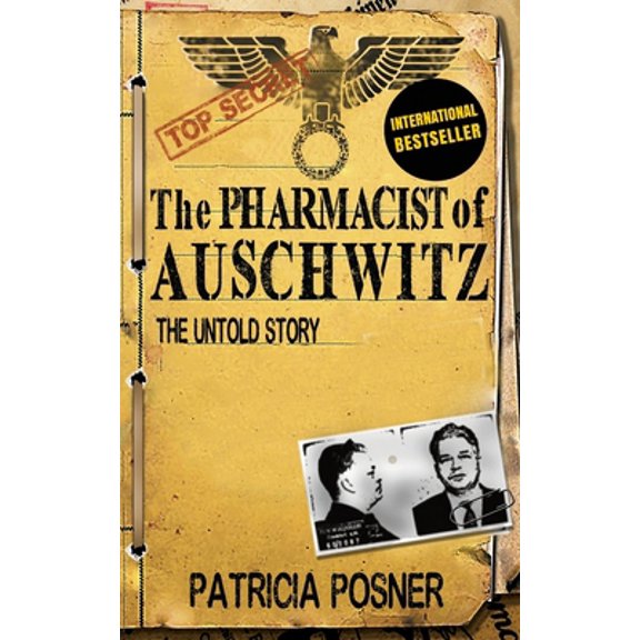 The Pharmacist of Auschwitz: The Untold Story