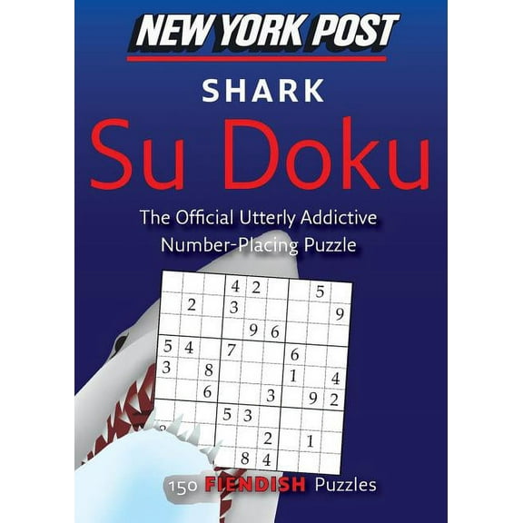 New York Post Shark Su Doku: 150 Fiendish Puzzles, (Paperback)