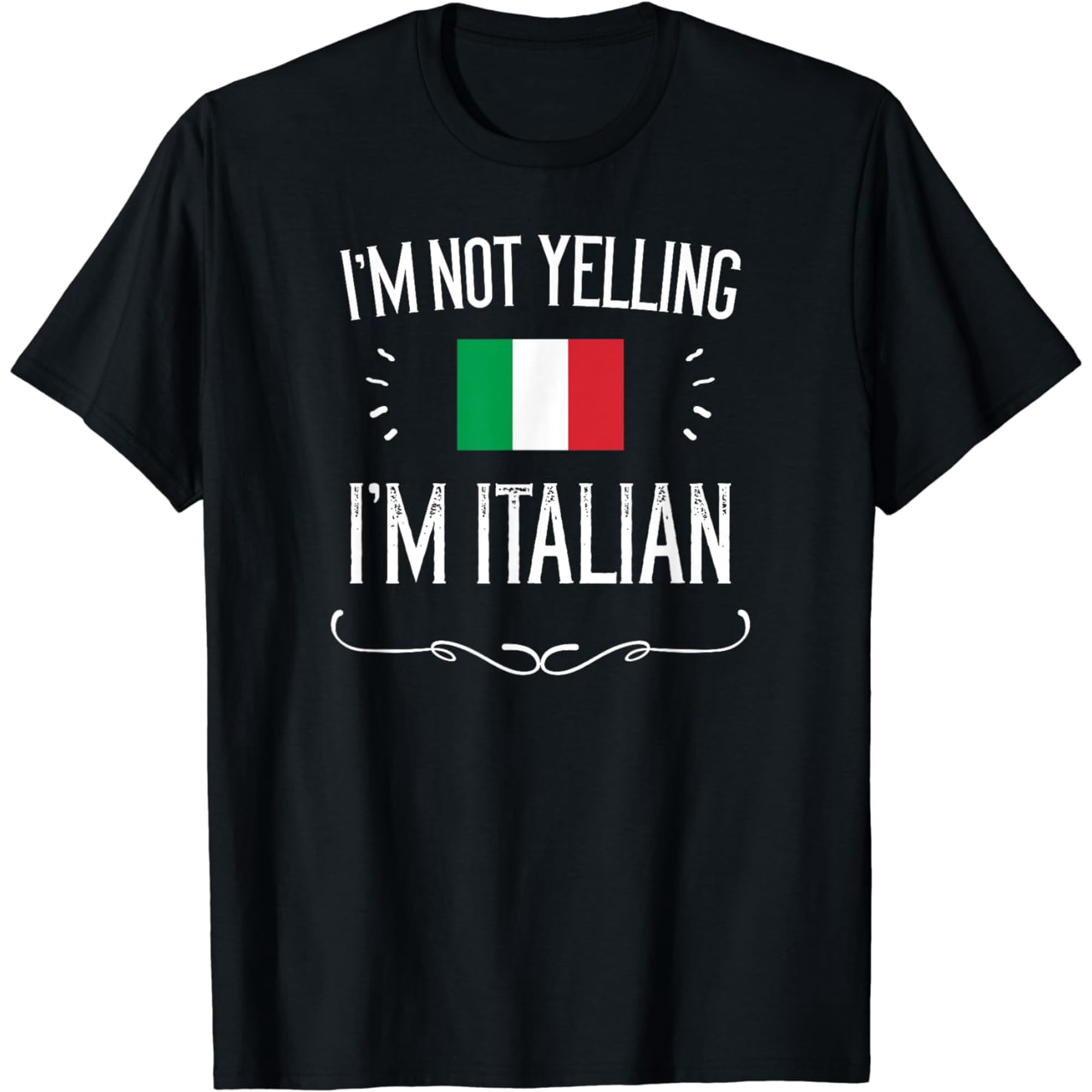 I'm Not Yelling I'm Italian Shirt, Funny Italy T-Shirt T-Shirt