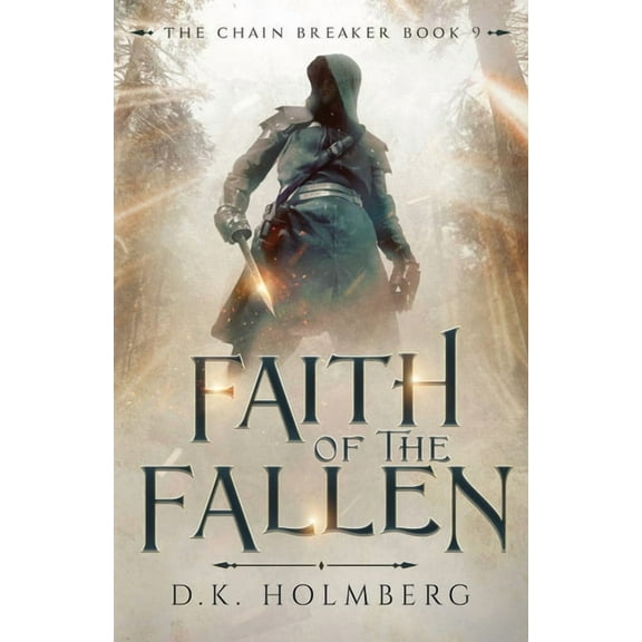 Faith of the Fallen (Paperback) by D K Holmberg