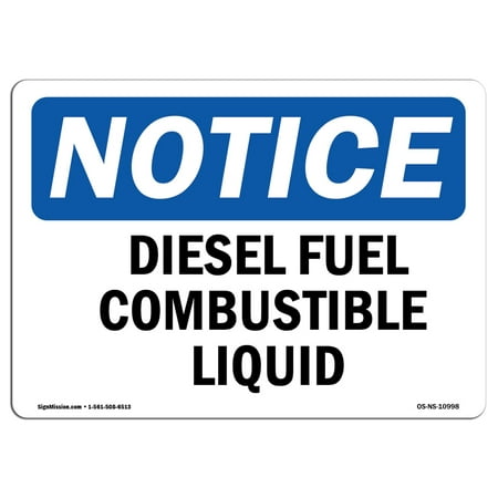 OSHA Notice Sign - Diesel Fuel Combustible Liquid | Choose from: Aluminum, Rigid Plastic or Vinyl Label Decal | Protect Your Business, Construction Site, Warehouse & Shop Area |  Made in the