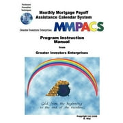 Monthly Mortgage Payoff Assistance Calendar System : Program Instruction Manual from Greater Investors Enterprises (Paperback)