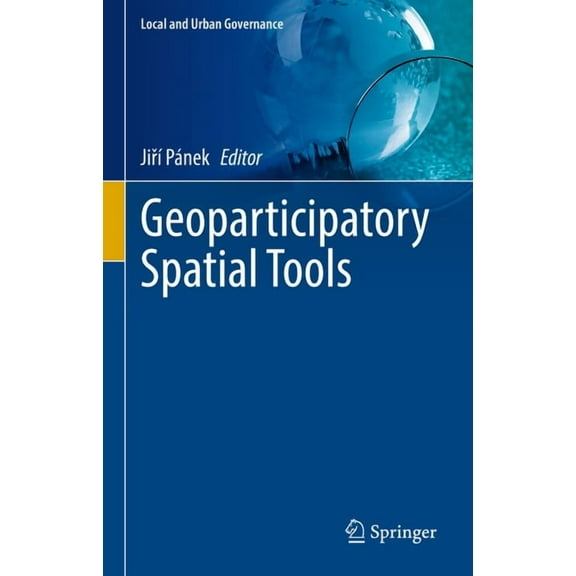Local and Urban Governance Geoparticipatory Spatial Tools, (Hardcover)