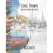 Cool Down - Libro da colorare per adulti: Alicante (Paperback)