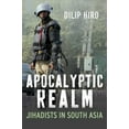 thumbnail image 1 of Pre-Owned Apocalyptic Realm : Jihadists in South Asia (Hardcover) 9780300173789, 1 of 1