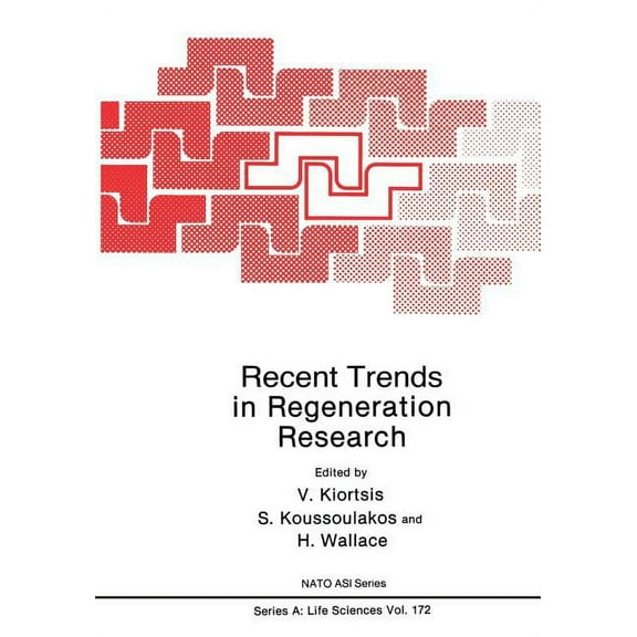 NATO Science Series A: Recent Trends in Regeneration Research, Book 172, (Paperback)