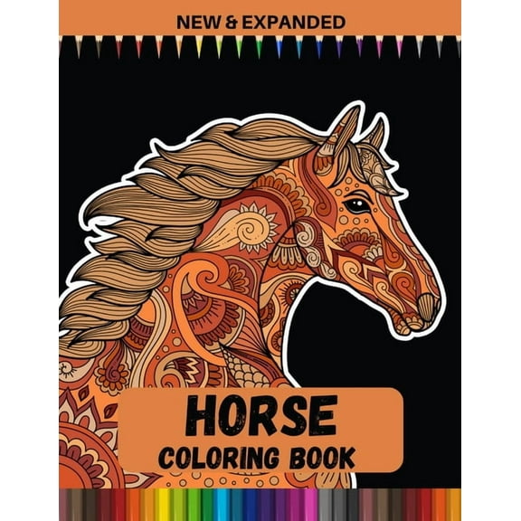 Horse Coloring Book (New & Expanded): Beautiful Images of Horses to Color