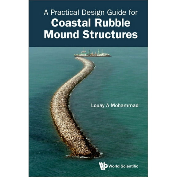 Practical Design Guide for Coastal Rubble Mound Structures, (Hardcover)