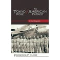 thumbnail image 3 of Tokyo Rose / An American Patriot: A Dual Biography, 3 of 3