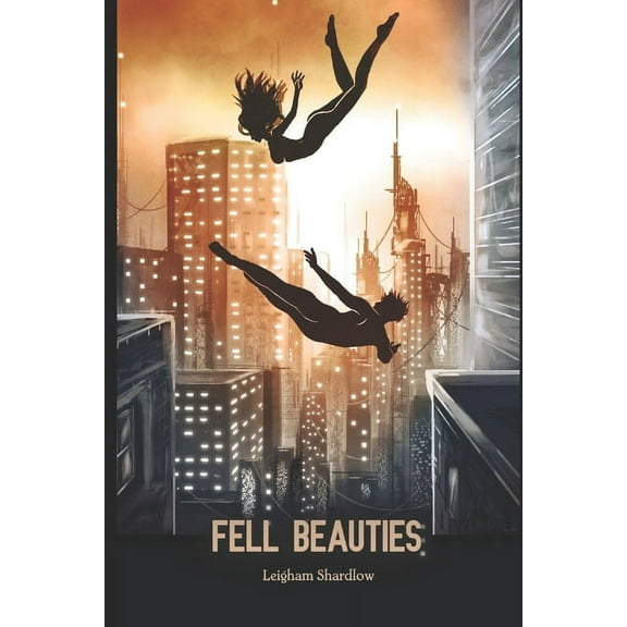 Fell Beauties (Paperback) by Leigham Shardlow