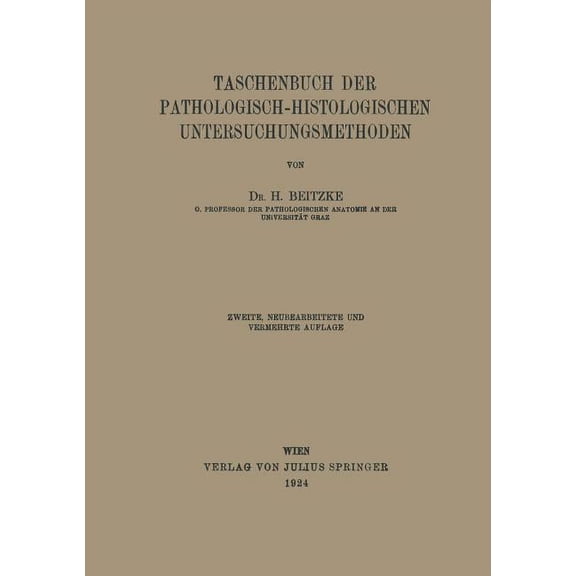 Taschenbuch Der Pathologisch-Histologischen Untersuchungsmethoden, (Paperback)