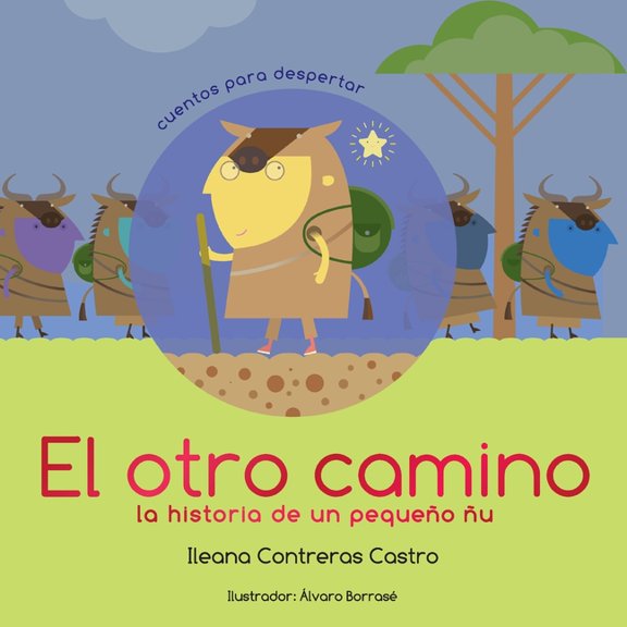 El otro camino: la historia de un pequeño ñu (Parte 1), (Paperback)