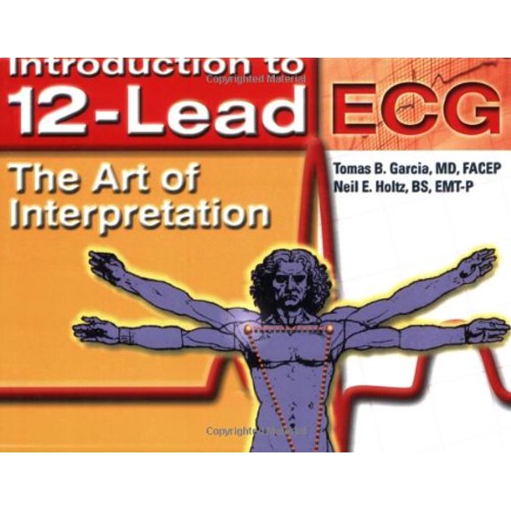 Pre-Owned Introduction To 12-Lead ECG: The Art Of Interpretation (Garcia, Introduction to 12-Lead ECG), 9780763719616, 0763719617, Paperback, 1 edition