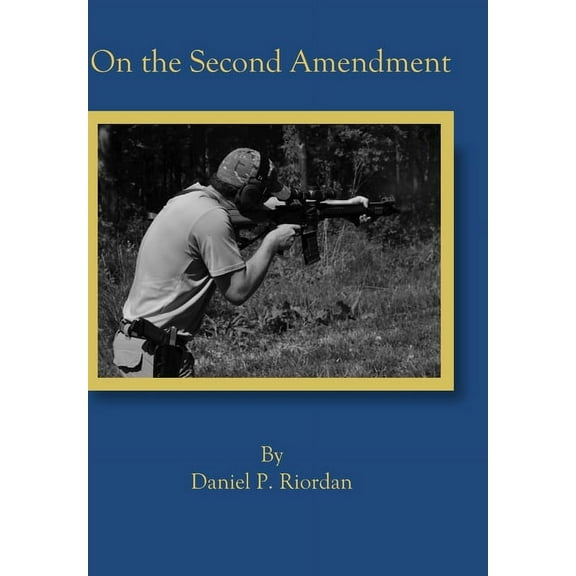 On the Second Amendment, (Hardcover)