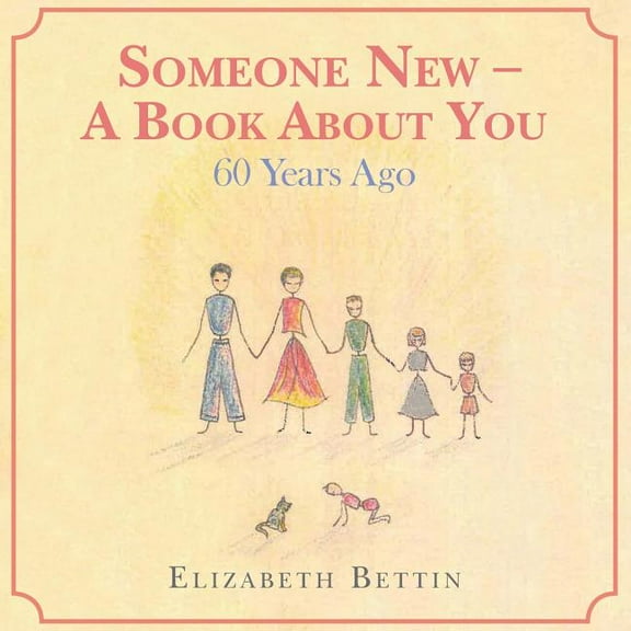 Someone New - A Book About You: 60 Years Ago (Paperback)