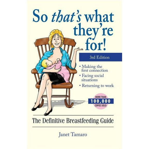 So That's What They're For! : The Definitive Breastfeeding Guide (Paperback)