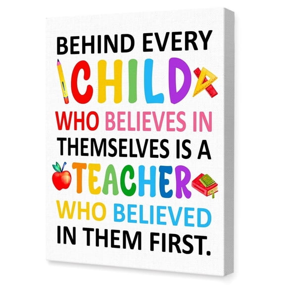 Inspirational Teacher Quotes Wall Decor,Motivational Classroom Wall Decor,Teacher Appreciation Gifts,Behind Every Child Who Believes in Themselves Canvas Wall Art poster