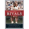 thumbnail image 1 of Pre-Owned The Rivals: Chris Evert vs. Martina Navratilova Their Epic Duels and Extraordinary Friendship (Paperback) 0767918851 9780767918855, 1 of 1