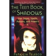 The Teen Book Of Shadows: Star Signs, Spells, Potions, and Powers, Used [Paperback]