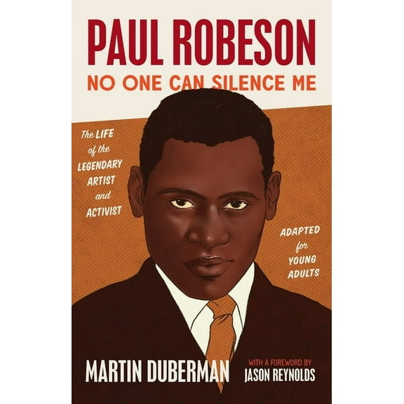 Paul Robeson: No One Can Silence Me: The Life of the Legendary Artist and Activist (Adapted for Young Adults), (Hardcover)