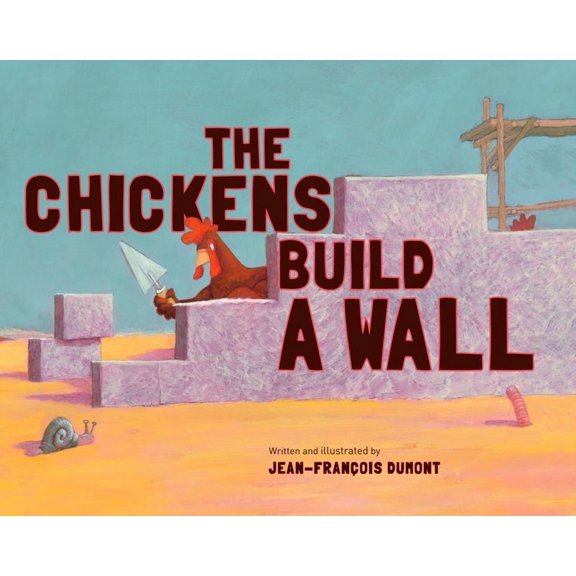 The Chickens Build a Wall (Paperback)