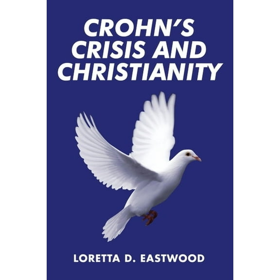 Crohn's Crisis and Christianity, (Paperback)