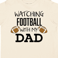 thumbnail image 4 of Inktastic Watching Football with My Dad Boys or Girls Toddler T-Shirt, 4 of 5