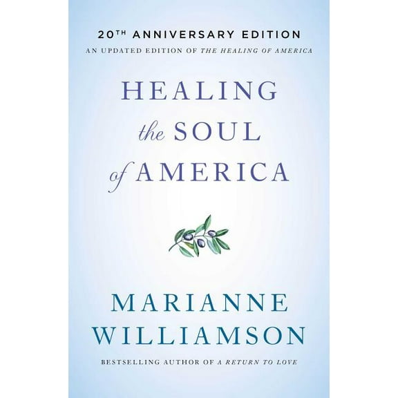 Healing the Soul of America - 20th Anniversary Edition, (Paperback)